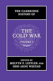 The Cambridge History of the Cold War: Volume 1, Origins