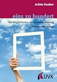  eins zu hundert: Die Möglichkeiten der Kameragestaltung (Praxis Film 72)