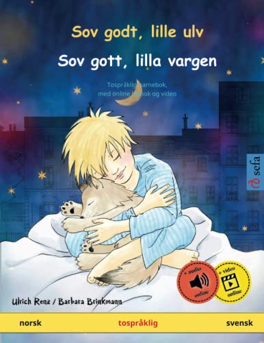 Sov godt, lille ulv – Sov gott, lilla vargen (norsk – svensk): Tospråklig barnebok, med lydbok for nedlasting (Sefa Bildebøker På to Språk) (Norwegian Bokmal Edition)