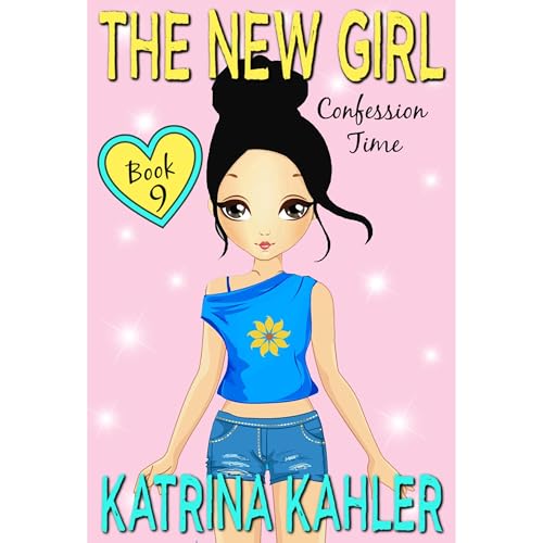 The New Girl: Book 9 - Confession Time by Katrina Kahler episode artwork