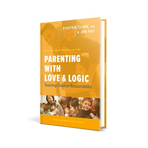Parenting with Love and Logic: Teaching Children Responsibility