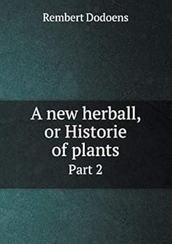 Paperback A new herball, or Historie of plants Part 2 Book