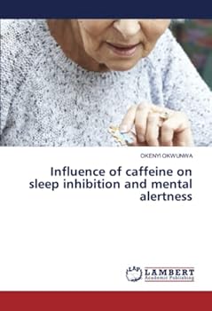 Paperback Influence of caffeine on sleep inhibition and mental alertness Book