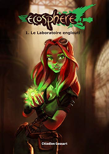 Télécharger Écosphère, tome 1: Le Laboratoire englouti PDF Ebook En Ligne