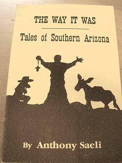 The Way it Was: Tales of Southern Arizona