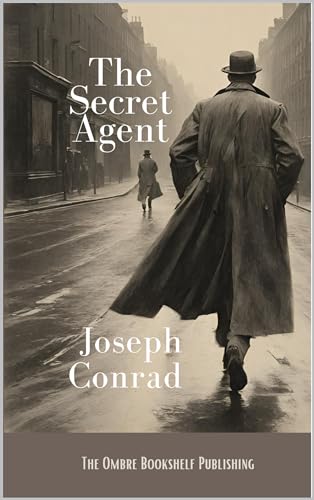The Secret Agent: A Simple Tale (Annotated) (English Edition)