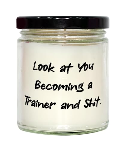 Perfect Trainer Gifts, Look at You Becoming a Trainer and Shit, Birthday Scent Candle for Trainer from Friends, Personal trainer present, Gift for personal trainer, Present for fitness trainer,