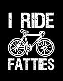 I Ride Fatties Mountainbike Cyclist Two Wheeler 6757 Notebook: Notebook, Classic 110 Lined Pages, 8.5 x 11 inches