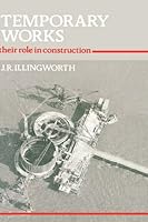 Temporary Works: Their Role in Construction 0727703935 Book Cover