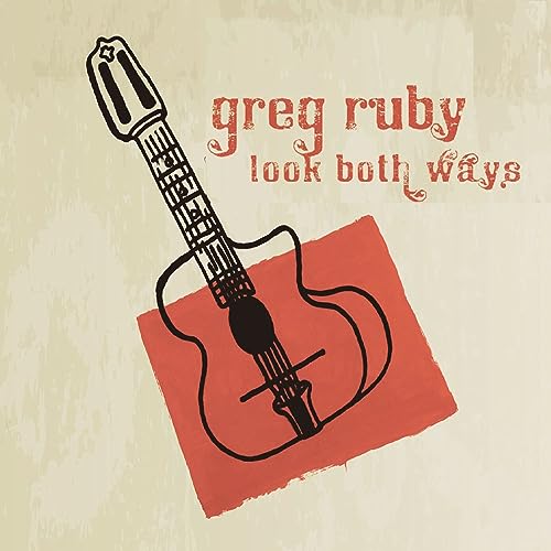 Play Look Both Ways by Greg Ruby on Amazon Music