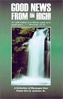Good News From On High! 0965133427 Book Cover