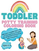 Toddler Potty Training Coloring Book: Interactive learning guide for toddlers B0BZBB4SY8 Book Cover