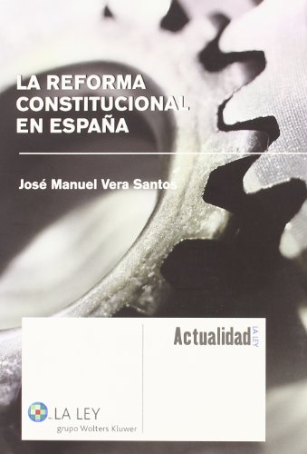 La reforma constitucional en España La reforma constitucional en España