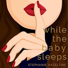 Couverture de While the Baby Sleeps