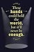 Produktbild These Hands Could Hold the World, but it'll Never be Enough: Blank Journal amd Movie Quote