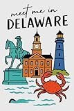 Meet Me in Delaware Collage Lined Pages Notebook: 100 pages | 6