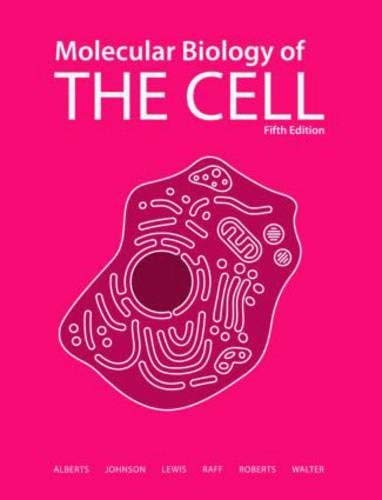Molecular Biology of the Cell, 5th Edition by Bruce Alberts Alexander Johnson Julian Lewis Martin Raff Keith Roberts Peter Walter(2012-03-02)