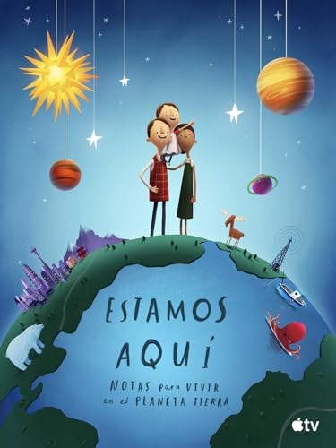 Estamos aquí: notas para vivir en el planeta Tierra