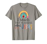 I teach tiny humans about Jesus Tee