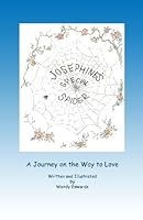 Josephine's Special Spider: A Journey On The Way To Love 1441447253 Book Cover