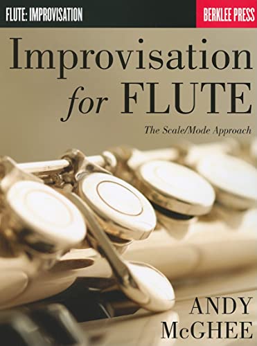 Improvisation For Flute The Scale Mode Approach (Berklee Press)
