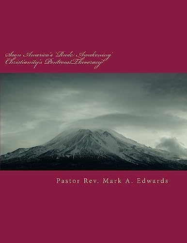 Soon America's 'Rude Awakening' Christianity's PentecostTheocracy: Evangelism As Thy Brother's Keeper! YCADETS (One Of Many Answers To Religious Apostasy) (Volume 1)