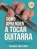 Como Aprender A Tocar Guitarra: O Derradeiro Livro Para Aprender A Tocar...