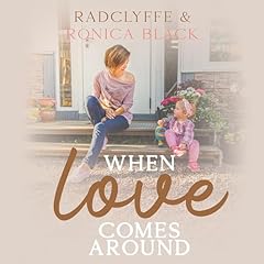 When Love Comes Around Audiolibro Por Radclyffe, Ronica Black arte de portada