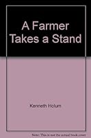A Farmer Takes a Stand 0931170370 Book Cover