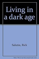 Living in a dark age 0006471463 Book Cover