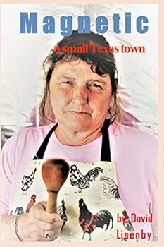 Paperback Magnetic: a small Texas town Book
