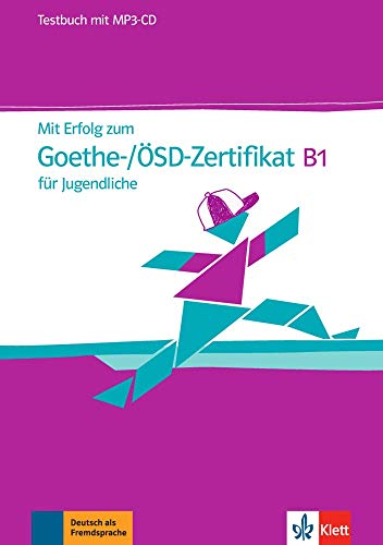 Mit erfolg zum zertifikat b1 fyr jugendliche : Cahier évaluation Mit erfolg zum zertifikat b1 fyr jugendliche : Cahier évaluation