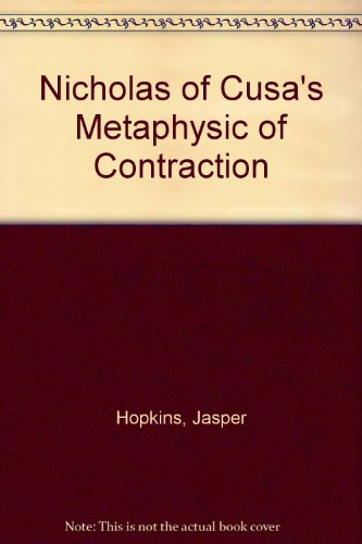 Nicholas of Cusa's Metaphysic of Contraction 0938060252 Book Cover