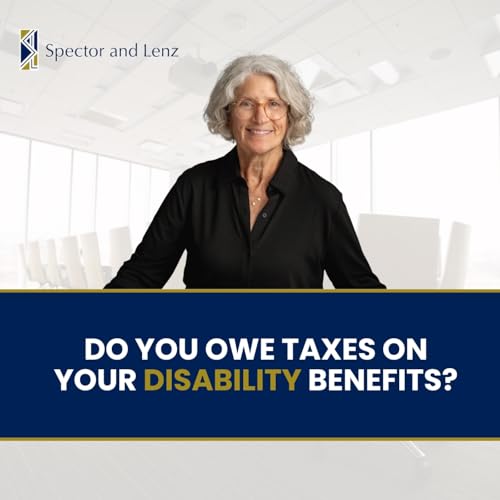 Do You Owe Taxes on Your Disability Benefits?