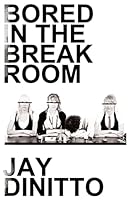 Bored in the Breakroom 1493783289 Book Cover