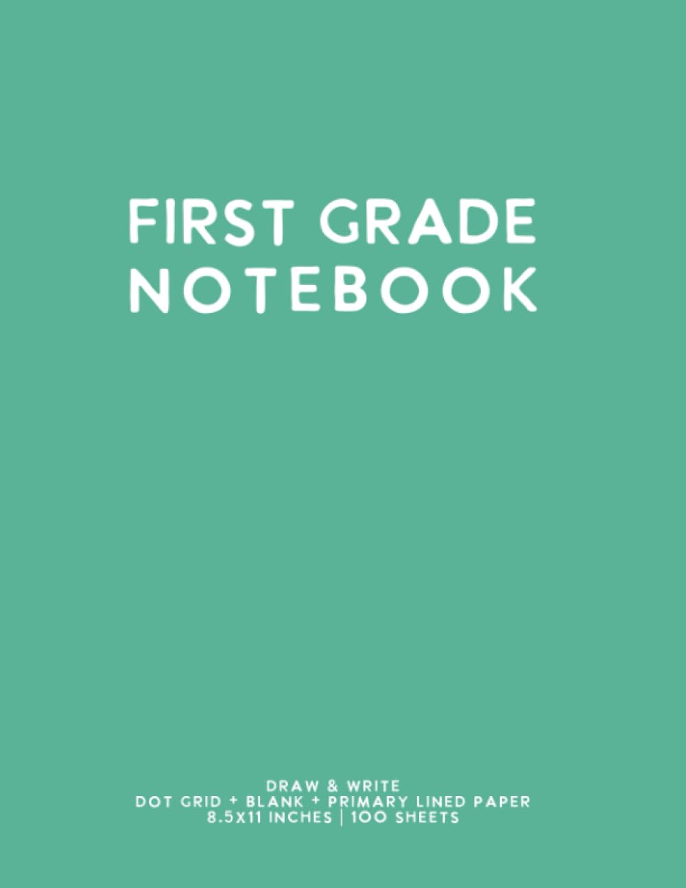 First Grade Notebook: Teal Softcover Primary Composition Journal