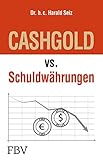  CASHGOLD vs. Schuldwährungen