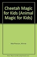 Cheetahs: Cheetah Magic for Kids (Animal Magic for Kids) 0836826310 Book Cover
