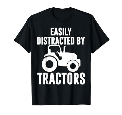 Farming - Easily Distracted By Tractors Maglietta
