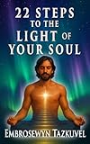 22 Steps to the Light of Your Soul