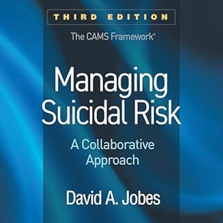 Managing Suicidal Risk Audiobook By David A. Jobes PhD ABPP, Thomas E. Joiner Jr. PhD - foreword cover art