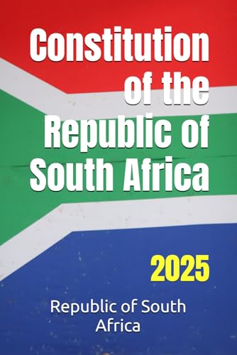 Constitution of the Republic of South Africa: 2025