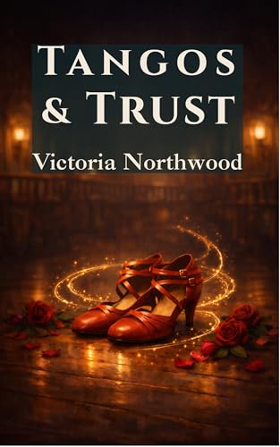 Tangos & Trust: A Cozy Urban Fantasy Midlife Romance (Magic in Midlife Book 2) (English Edition)