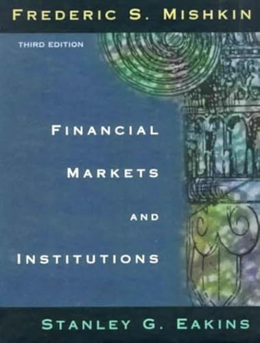 Financial Markets and Institutions (3rd Edition) 0321050649 Book Cover