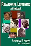Relational Listening: A Handbook: Cross-Culturally Resonant Gateways into Human Relational Experience
