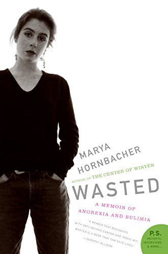 Wasted by Hornbacher, Marya (2006) Paperback