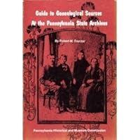 A Guide to Genealogical Sources at the Pennsylvania State Archives 089271011X Book Cover