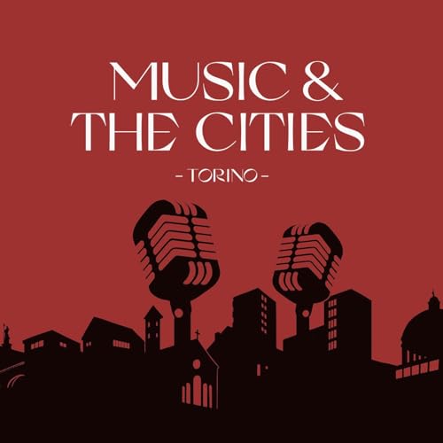 Music & The Cities | Torino