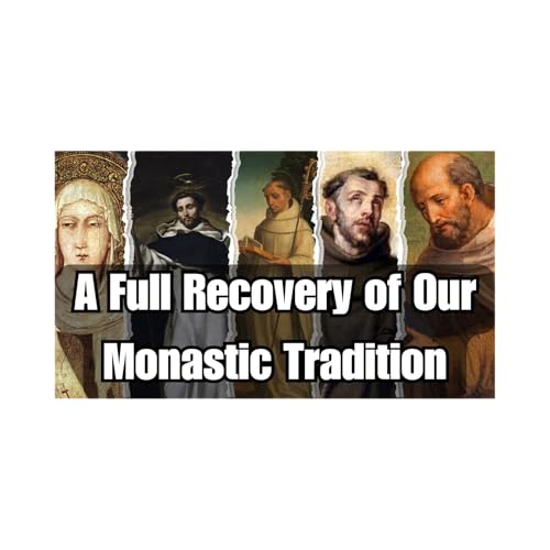 A Full Recovery of Our Monastic Tradition cover art