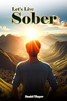 Let’s Live Sober 1967787735 Book Cover